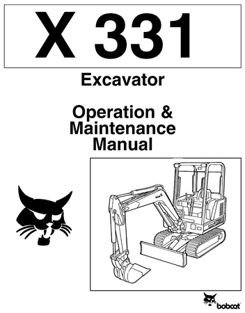 Bobcat X331 Excavator Operation & Maintenance Manual