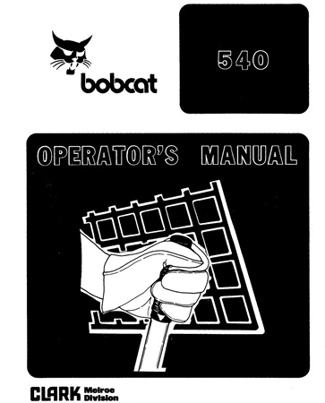 Bobcat 540 Skid Steer Loader Operation & Maintenance Manual