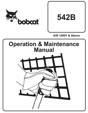 Bobcat 542B Skid Steer Loader Operation & Maintenance Manual