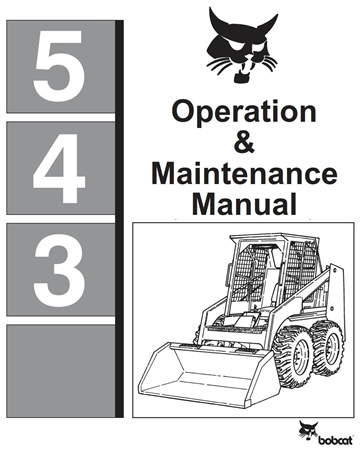 Bobcat 543 Skid Steer Loader Operation & Maintenance Manual