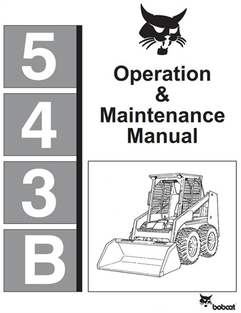 Bobcat 543B Skid Steer Loader Operation & Maintenance Manual