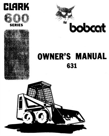 Bobcat 631 Skid Steer Loader Operator's Manual