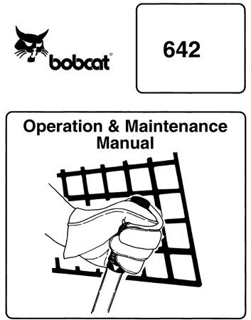 Bobcat 642 Skid Steer Loader Operation & Maintenance Manual