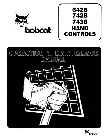 Bobcat 642B, 742B, 743B Hand Controls Skid Steer Loader