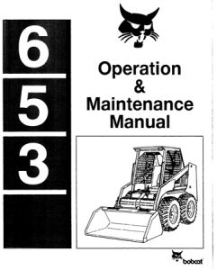 Bobcat 653 Skid Steer Loader Operation & Maintenance Manual