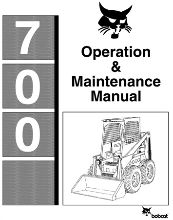 Bobcat 700 Skid Steer Loader Operation & Maintenance Manual