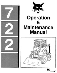 Bobcat 722 Skid Steer Loader Operation & Maintenance Manual