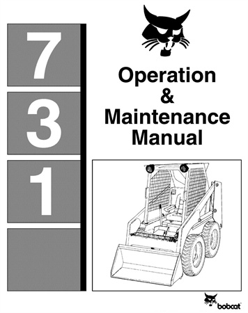 Bobcat 731 Skid Steer Loader Operation & Maintenance Manual