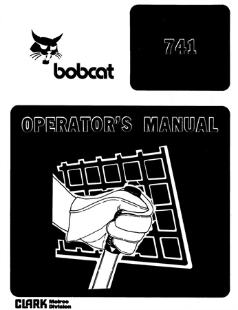 Bobcat 741 Skid Steer Loader Operator's Manual