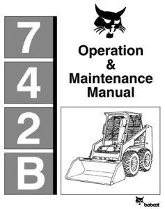 Bobcat 742B Skid Steer Loader Operation & Maintenance Manual