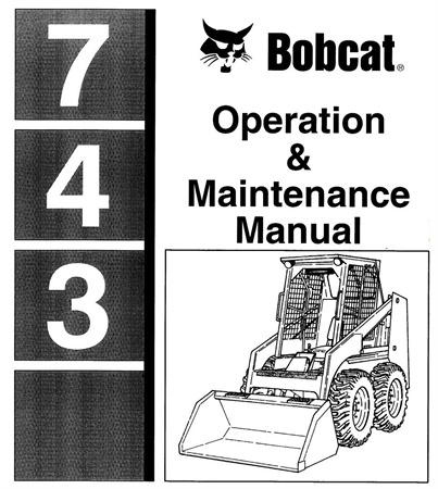 Bobcat 743 Skid Steer Loader Operation & Maintenance Manual