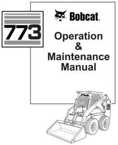 Bobcat 773 Skid Steer Loader Operation & Maintenance Manual