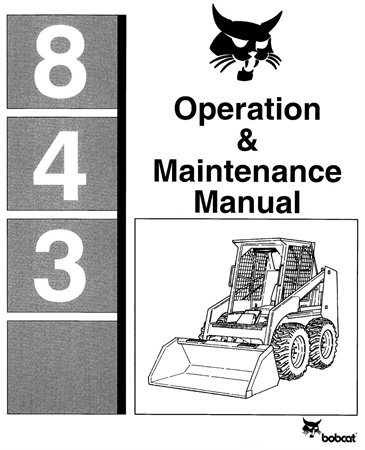 Bobcat 843 Skid Steer Loader Operation & Maintenance Manual