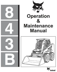 Bobcat 843B Skid Steer Loader Operation & Maintenance Manual