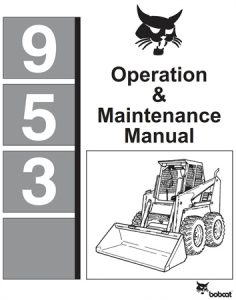 Bobcat 953 Skid Steer Loader Operation & Maintenance Manual