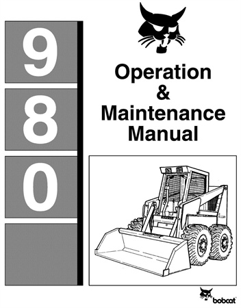 Bobcat 980 Skid Steer Loader Operation & Maintenance Manual