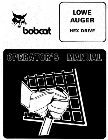 Bobcat Lowe Auger Hex Drive Operator's Manual