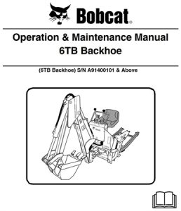 Bobcat 6TB Backhoe Operation & Maintenance Manual