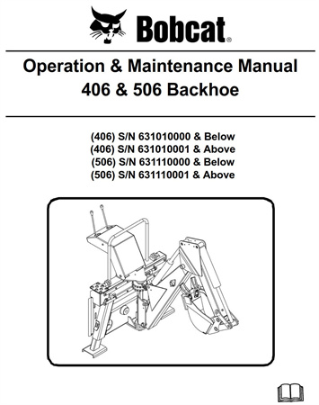 Bobcat 406 & 506 Backhoe Operation & Maintenance Manual