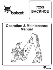 Bobcat 725S Backhoe Operation & Maintenance Manual