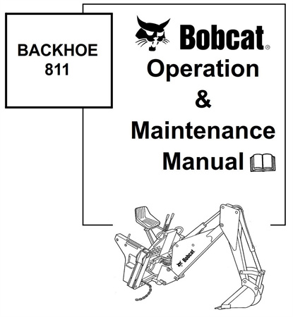 Bobcat 811 Backhoe Operation & Maintenance Manual