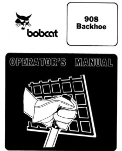 Bobcat 908 Backhoe Operator's Manual