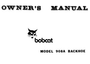 Bobcat 908A Backhoe Operator's Manual