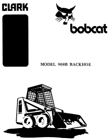 Bobcat 908B Backhoe Operator's Manual