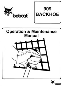 Bobcat 909 Backhoe Operation & Maintenance Manual