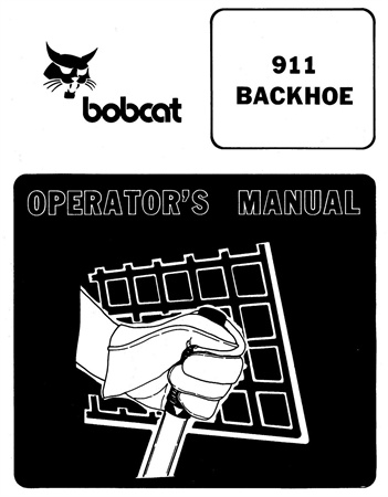 Bobcat 911 Backhoe Operator's Manual