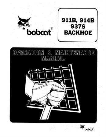 Bobcat 911B, 914B, 937S Backhoe Operation & Maintenance Manual