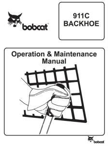 Bobcat 911C Backhoe Operation & Maintenance Manual