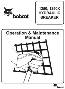 Bobcat 1250, 1250X HYDRAULIC BREAKER Operation & Maintenance Manual