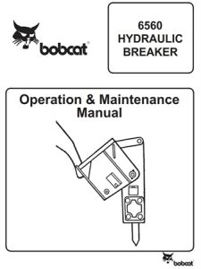 Bobcat 6560 HYDRAULIC BREAKER Operation & Maintenance Manual