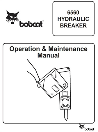 Bobcat 6560 HYDRAULIC BREAKER Operation & Maintenance Manual