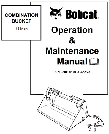 Bobcat COMBINATION BUCKET 44 inch Operation & Maintenance Manual