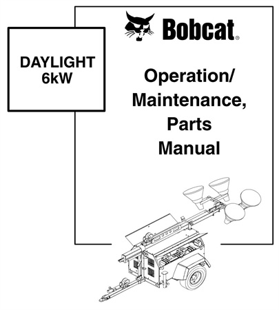 Bobcat Daylight 6kw Operation/Maintenance, Parts Manual