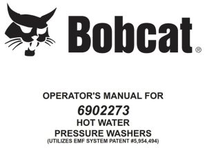 Bobcat 6902273 HOT WATER PRESSURE WASHERS Operator's Manual