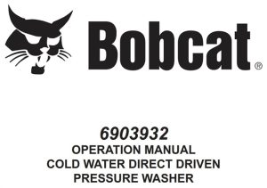 Bobcat 6903932 COLD WATER DIRECT DRIVEN PRESSURE WASHER