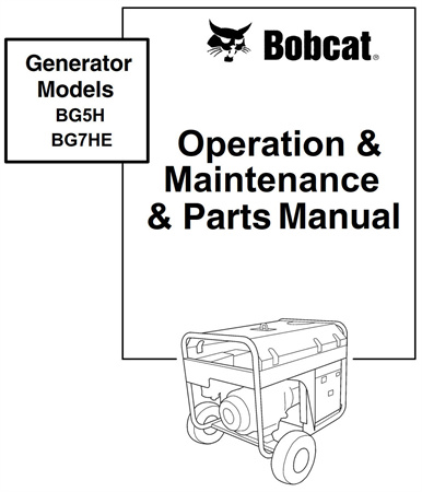 Bobcat Generator Models BG5H, BG7HE Operation/Maintenance & Parts Manual