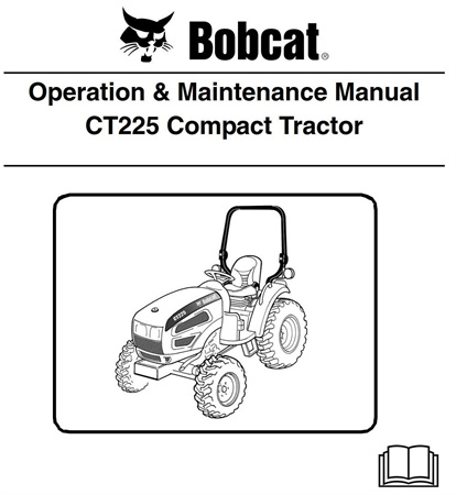 Bobcat CT225 Compact Tractor Operation & Maintenance Manual