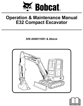 Bobcat E32 Compact Excavator Operation & Maintenance Manual