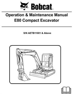 Bobcat E80 Compact Excavator Operation & Maintenance Manual