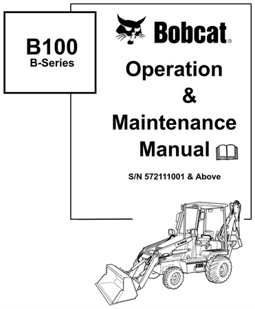 Bobcat B100 B-Series Loader Backhoe Operation & Maintenance Manual