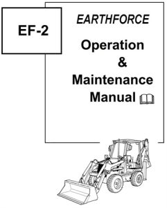 Earthforce EF-2 Loader Backhoe Operation & Maintenance Manual