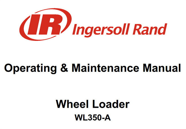 Ingersoll-Rand WL350-A Wheel Loader Operation & Maintenance Manual