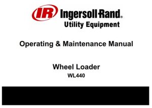 Ingersoll-Rand WL440 Wheel Loader Operation & Maintenance Manual