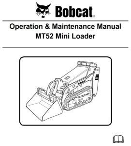 Bobcat MT52 Mini Loader Operation & Maintenance Manual