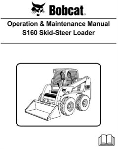 Bobcat S160 Skid-Steer Loader Operation & Maintenance Manual