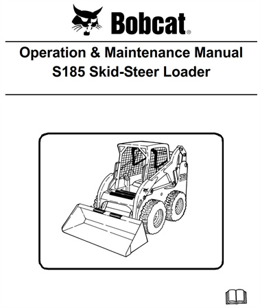 Bobcat S185 Skid-Steer Loader Operation & Maintenance Manual